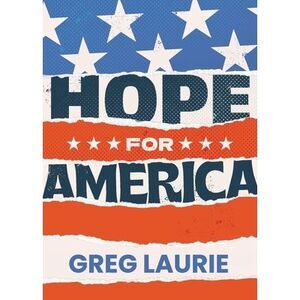 Hope for America -- Greg Laurie